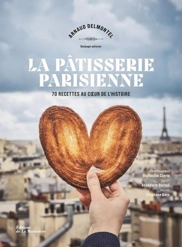 Emprunter La pâtisserie parisienne. 70 recettes au coeur de l'Histoire livre