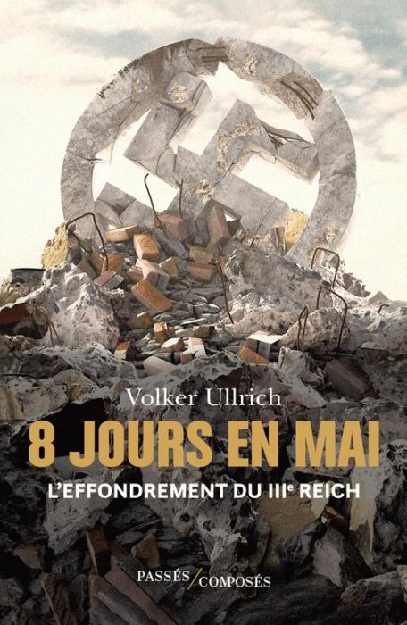 Emprunter 8 jours en mai. L'effondrement du IIIe Reich livre