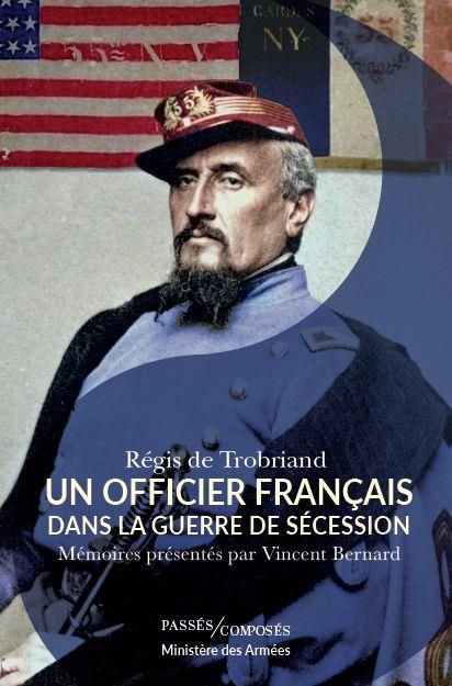 Emprunter Un officier français dans la guerre de Sécession. Mémoires présentés par Vincent Bernard livre