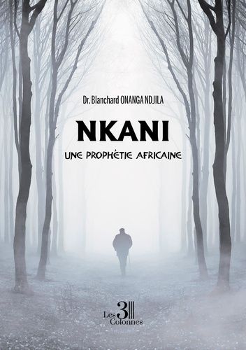 Emprunter Nkani - Une prophétie africaine livre