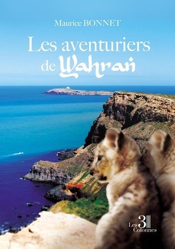 Emprunter Les aventuriers de Wahran livre