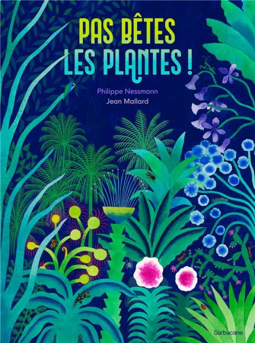 Emprunter Pas bêtes les plantes ! livre