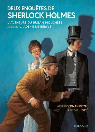 Emprunter Deux Enquêtes de Sherlock Holmes. L'aventure du ruban moucheté, suivi de Diadème de béryls, Edition livre