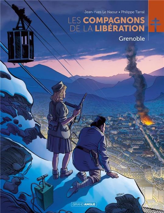 Emprunter Les Compagnons de la Libération : Grenoble livre