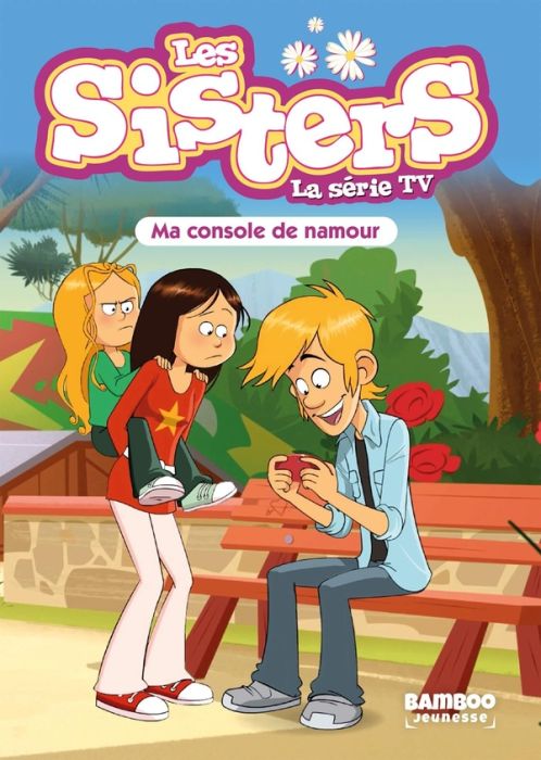 Emprunter Les sisters - La série TV Tome 76 : Ma console de namour livre