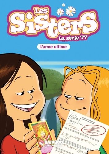 Emprunter Les sisters - La série TV Tome 78 : L'arme ultime livre