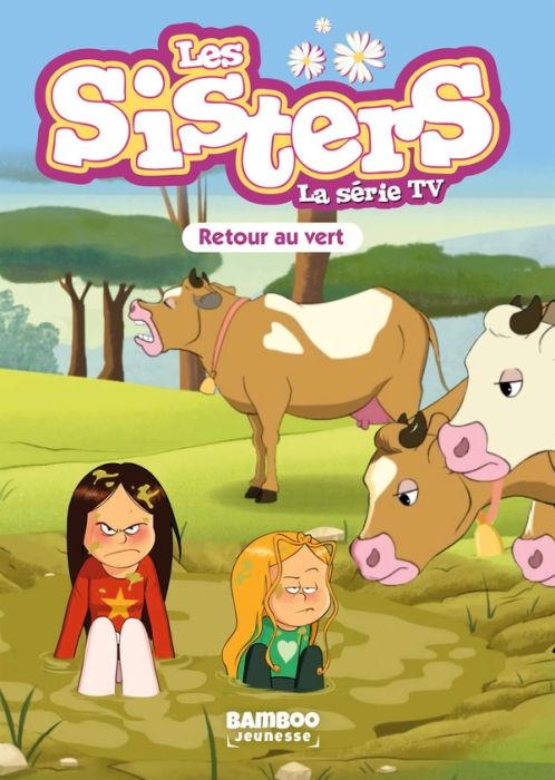 Emprunter Les sisters - La série TV Tome 77 : Retour au vert livre