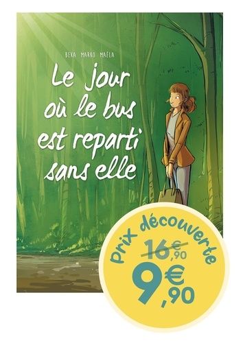 Emprunter Le jour où... Tome 1 : Le jour où le bus est reparti sans elle Tome 1 - Edition à prix réduit livre