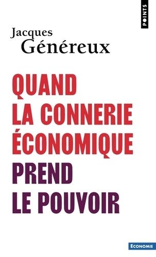 Emprunter Quand la connerie économique prend le pouvoir. 2e édition livre