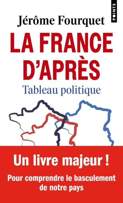 Emprunter La France d'après. Tableau politique livre