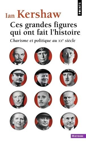 Emprunter Ces grandes figures qui ont fait l'histoire. Charisme et politique au XXe siècle livre