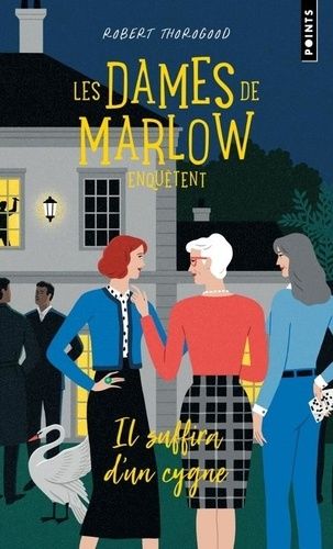 Emprunter Les dames de Marlow enquêtent/02/Il suffira d'un cygne livre