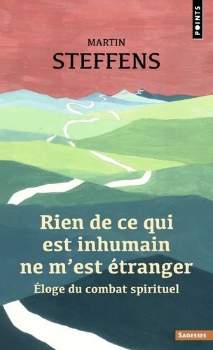 Emprunter Rien de ce qui est inhumain ne m'est étranger. Eloge du combat spirituel livre