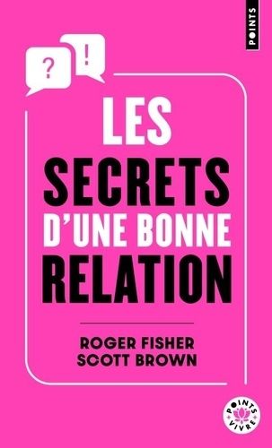 Emprunter Les secrets d'une bonne relation. Rester constructif et efficace avec des partenaires hostiles livre