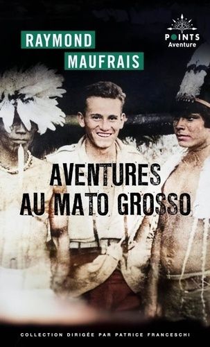 Emprunter Aventures au Mato Grosso livre