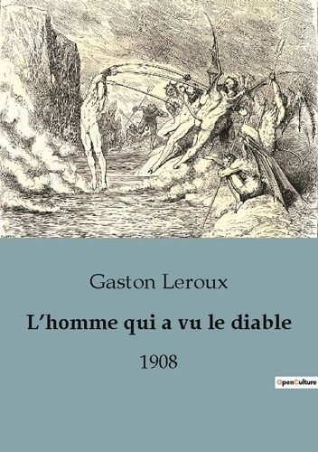 Emprunter L'homme qui a vu le diable. 1908 livre