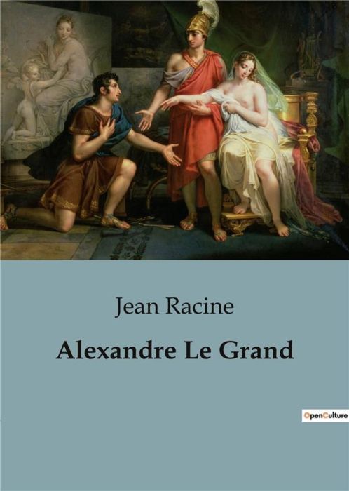 Emprunter Alexandre Le Grand livre