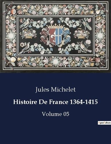 Emprunter Histoire De France 1364-1415. Volume 05 livre