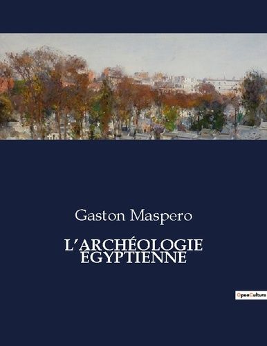 Emprunter L'ARCHÉOLOGIE ÉGYPTIENNE. . livre