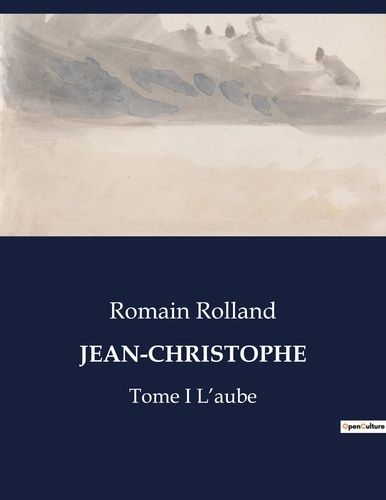 Emprunter Jean-christophe. Tome I L'aube livre