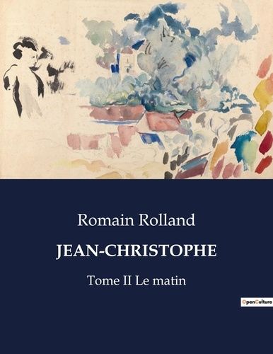 Emprunter Jean-christophe. Tome II Le matin livre