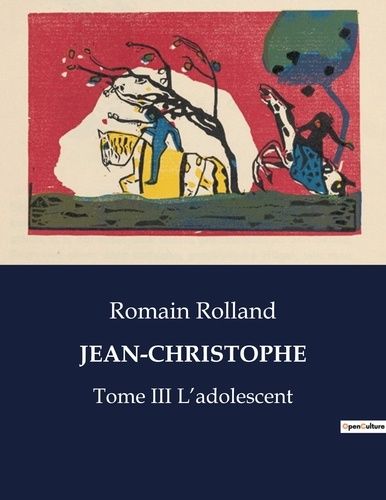 Emprunter Jean-christophe. Tome III L'adolescent livre