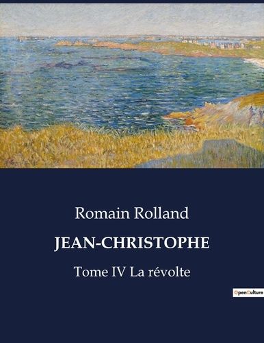 Emprunter Jean-christophe. Tome IV La révolte livre