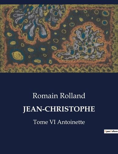 Emprunter Jean-christophe. Tome VI Antoinette livre