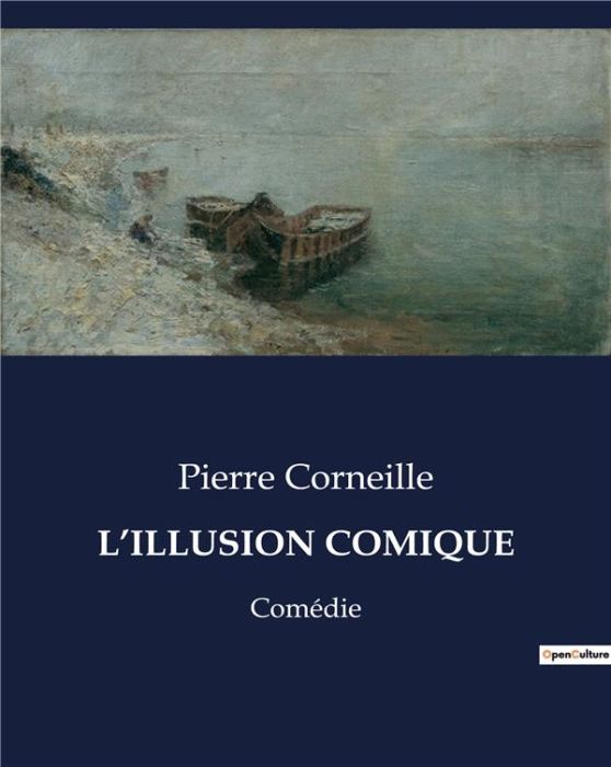 Emprunter L'illusion comique. Comédie livre