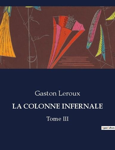 Emprunter La colonne infernale. Tome III livre