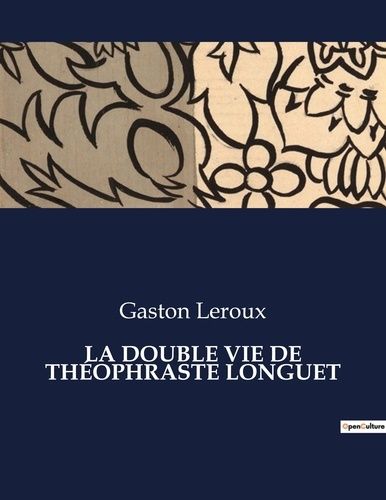 Emprunter LA DOUBLE VIE DE THÉOPHRASTE LONGUET. . livre