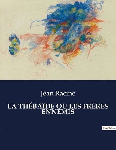 Emprunter LA THÉBAÏDE OU LES FRÈRES ENNEMIS. . livre