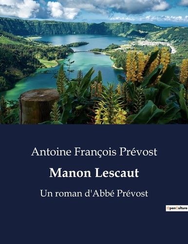 Emprunter Manon Lescaut. Un roman d'Abbé Prévost livre