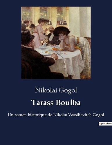 Emprunter Tarass Boulba. Un roman historique de Nikolaï Vassilievitch Gogol livre