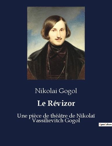 Emprunter Le Révizor. Une pièce de théâtre de Nikolaï Vassilievitch Gogol livre