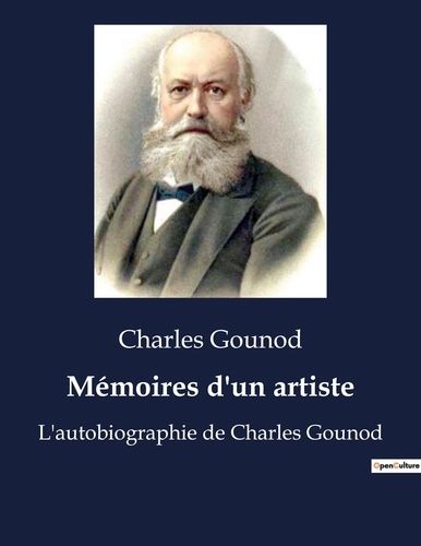 Emprunter Mémoires d'un artiste. L'autobiographie de Charles Gounod livre