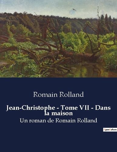 Emprunter Jean-Christophe - Tome VII - Dans la maison. Un roman de Romain Rolland livre