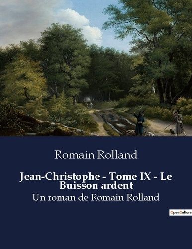 Emprunter Jean-Christophe - Tome IX - Le Buisson ardent. Un roman de Romain Rolland livre