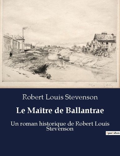 Emprunter Le Maître de Ballantrae. Un roman historique de Robert Louis Stevenson livre