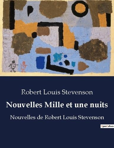 Emprunter Nouvelles Mille et une nuits. Nouvelles de Robert Louis Stevenson livre