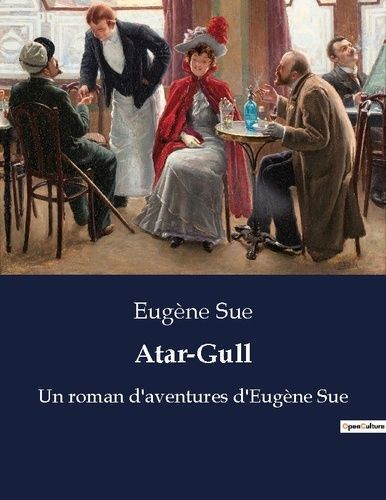 Emprunter Atar-Gull. Un roman d'aventures d'Eugène Sue livre