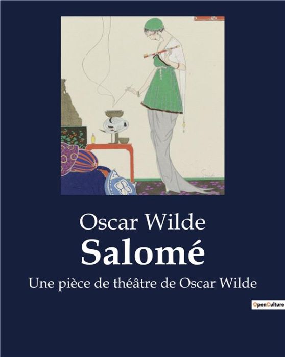 Emprunter Salomé. Une pièce de théâtre de Oscar Wilde livre