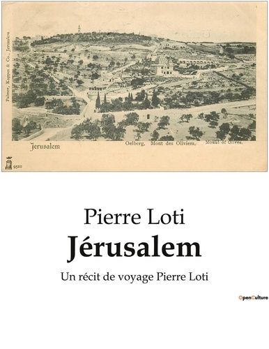 Emprunter Jerusalem. Un recit de voyage pierre loti livre