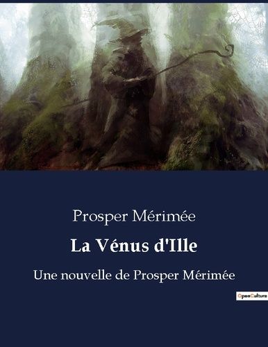 Emprunter La Vénus d'Ille. Une nouvelle de Prosper Mérimée livre