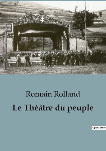 Emprunter Le théâtre du Peuple avant Bussang. Repenser les origines du théâtre populaire avant le TNP.. Editio livre