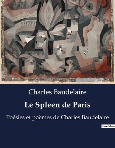 Emprunter Le Spleen de Paris. Poésies et poèmes de Charles Baudelaire livre