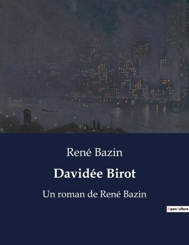 Emprunter Davidée Birot. Un roman de René Bazin livre