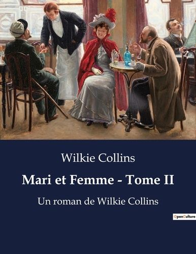 Emprunter Mari et Femme - Tome II. Un roman de Wilkie Collins livre