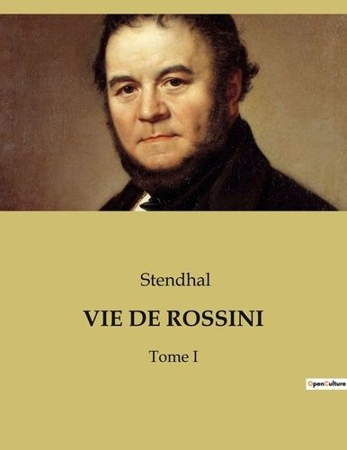 Emprunter Vie de rossini. Tome I livre