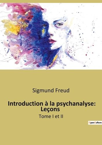 Emprunter Introduction à la psychanalyse: Leçons. Tome I et II livre